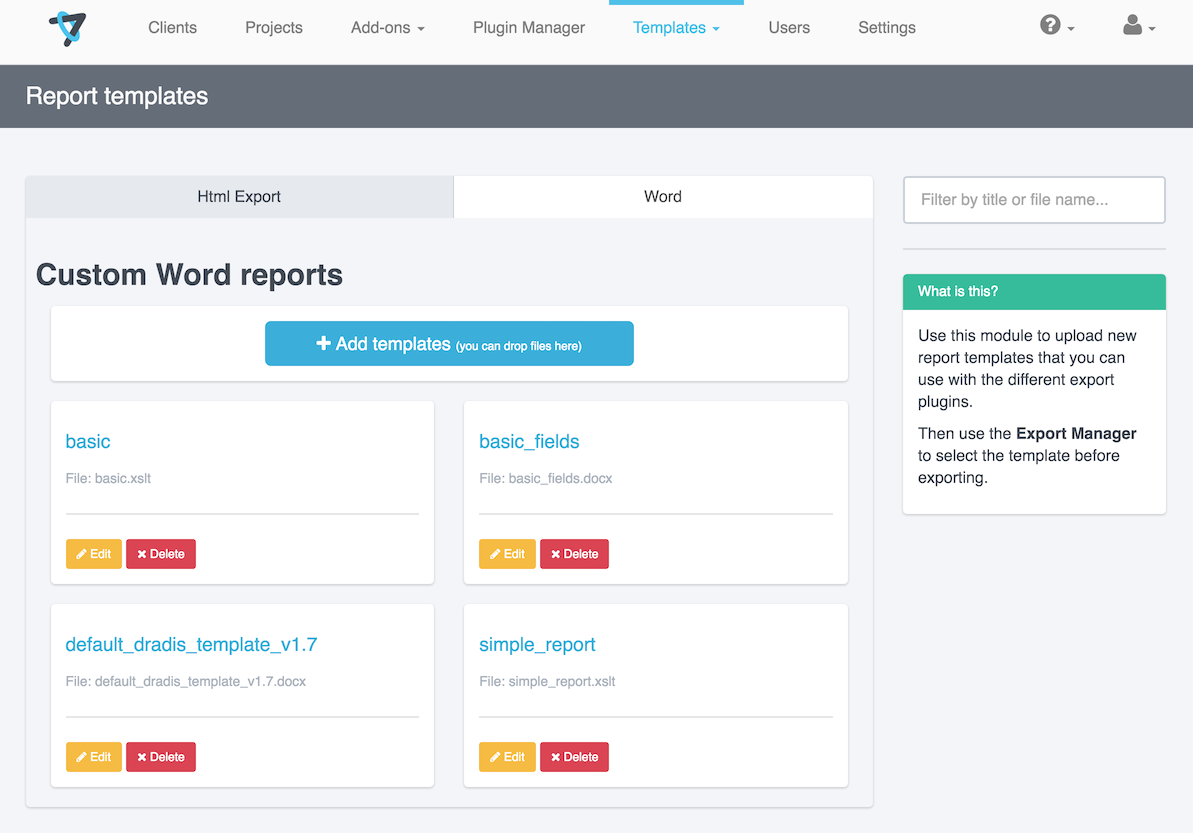 The Template Manager lets you conveniently manage your different reporting templates
